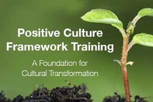 Postitive Culture Framework Training